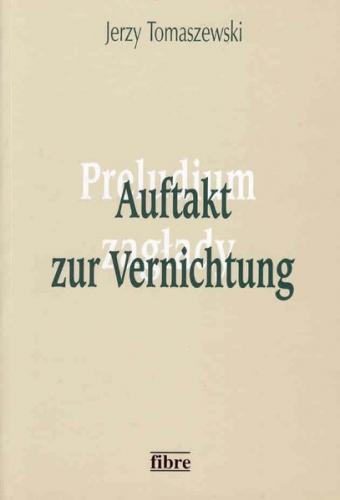 Auftakt zur Vernichtung 