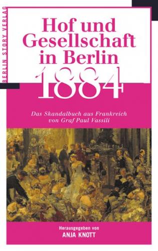 Hof und Gesellschaft in Berlin 1884 