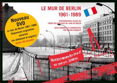Le Mur de Berlin 1961-1989 