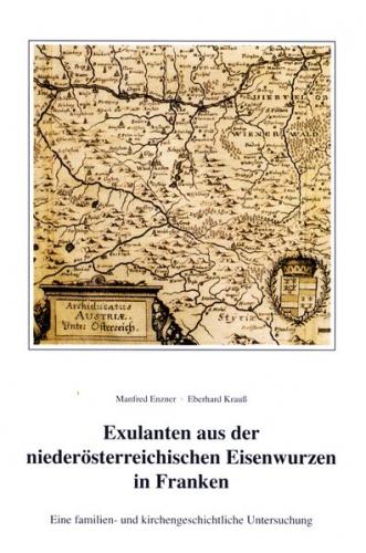 Exulanten aus der niederösterreichischen Eisenwurzen in Franken 