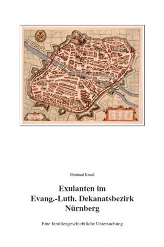 Exulanten im Evangelisch-Lutherischen Dekanatsbezirk Nürnberg 
