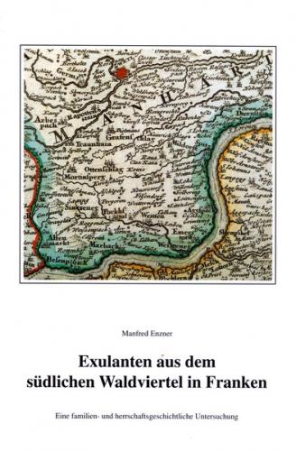 Exulanten aus dem südlichen Waldviertel in Franken (ca. 1627-1670) 
