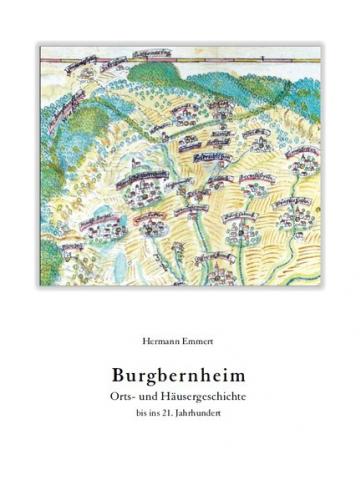 Burgbernheim - Orts- und Häusergeschichte bis ins 21. Jahrhundert 