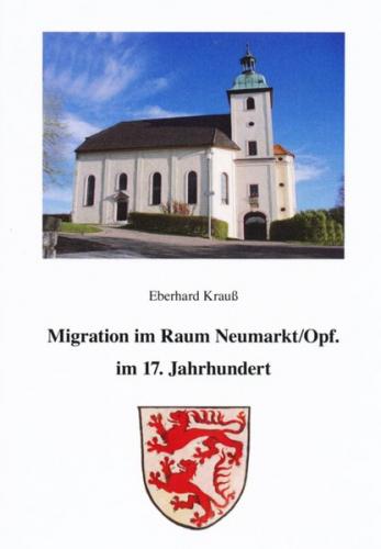 Migration im Raum Neumarkt/Opf. im 17. Jahrhundert 