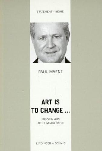 Art is to change... 