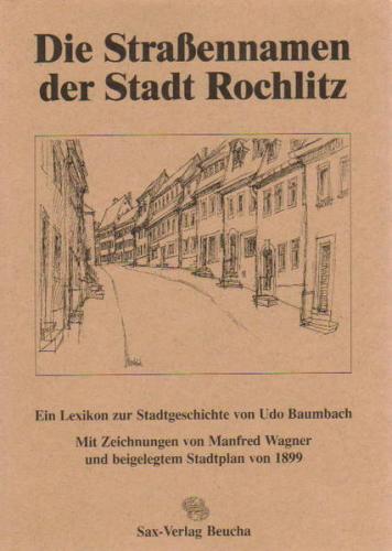 Die Strassennamen der Stadt Rochlitz 