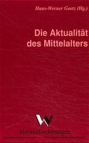 Die Aktualität des Mittelalters 