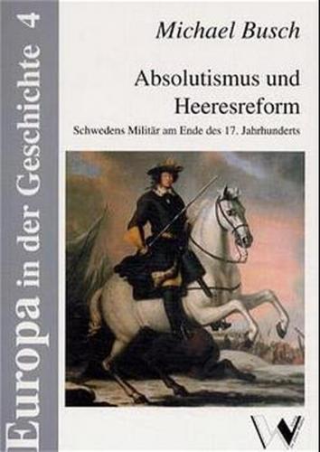 Absolutismus und Heeresreform 