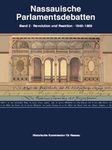 Nassauische Parlamentsdebatten / Revolution und Reaktion 1848-1866 