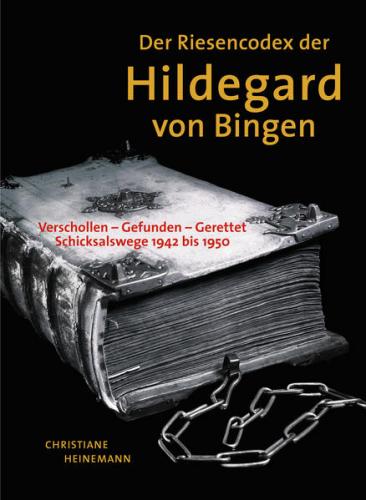 Der Riesencodex der Hildegard von Bingen 