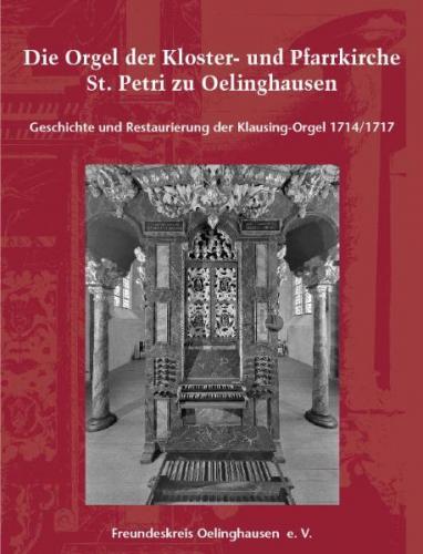 Die Orgel der Kloster- und Pfarrkirche St. Petri zu Oelinghausen 