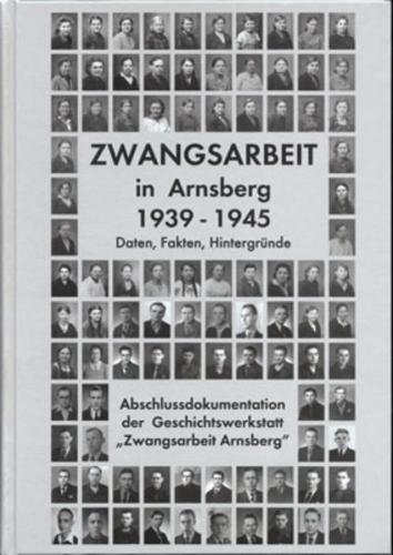 Zwangsarbeit in Arnsberg 1939-1945 