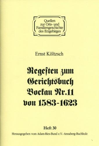 Regesten zum Gerichtsbuch Bockau Nr. 11 von 1583-1623 