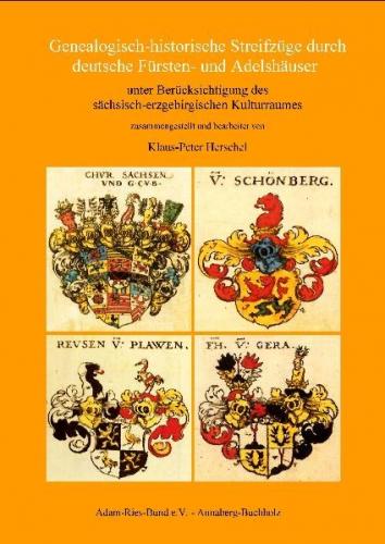 Genealogisch-historische Streifzüge durch deutsche Fürsten- und Adelshäuser 