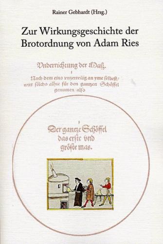 Zur Wirkungsgeschichte der Brotordnung von Adam Ries 