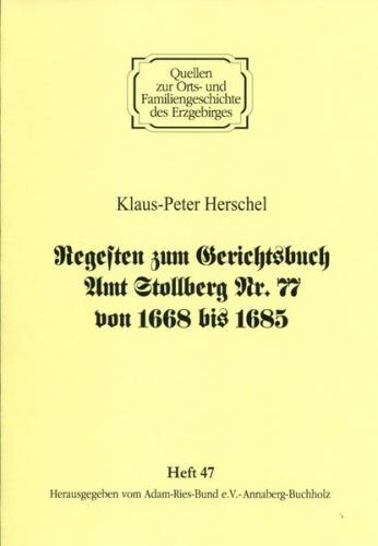 Regesten zum Gerichtsbuch Amt Stollberg Nr. 77 von 1668 bis 1685 