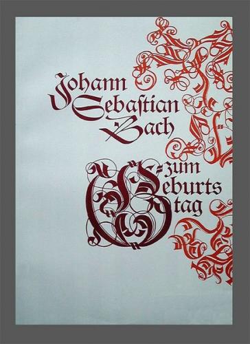 Johann Sebastian Bach zum Geburtstag 