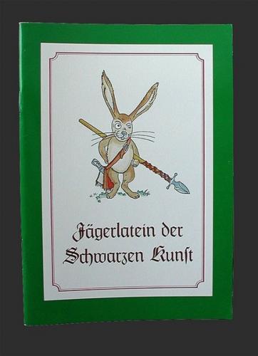 Jägerlatein der Schwarzen Kunst 