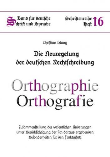 Die Neuregelung der deutschen Rechtschreibung 