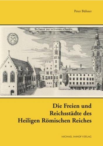 Die Freien und Reichsstädte des Heiligen Römischen Reiches 