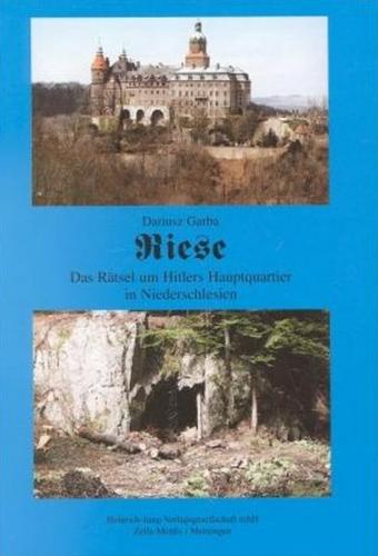 Riese - Das Rätsel um Hitlers Hauptquartier in Niederschlesien 