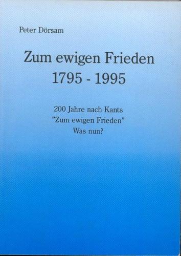 Zum ewigen Frieden 1795-1995 