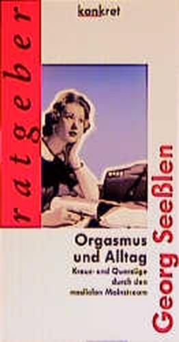 Orgasmus und Alltag 