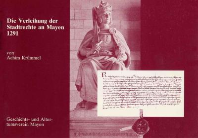Die Verleihung der Stadtrechte an Mayen 1291 