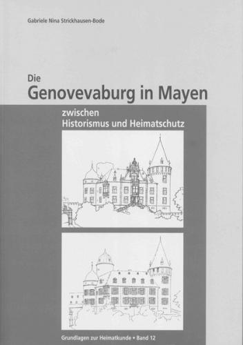 Die Genovevaburg in Mayen zwischen Historismus und Heimatschutz 