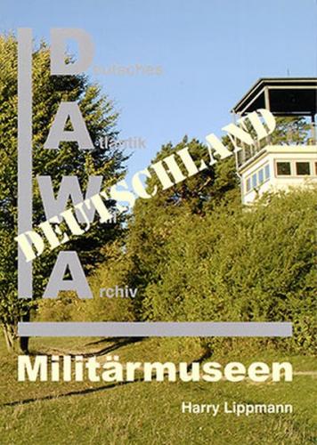 DAWA Sonderbände / Militärmuseen in Deutschland 