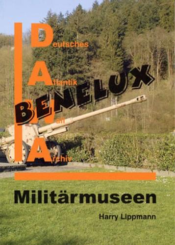 DAWA Sonderbände / Militärmuseen in Benelux 
