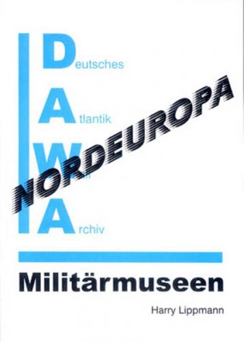 DAWA Sonderbände / Militärmuseen in Nordeuropa 