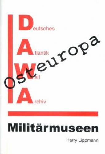 DAWA Sonderbände / Militärmuseen in Osteuropa 