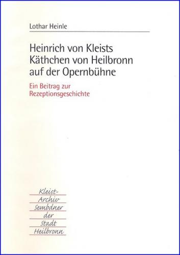 Heinrich von Kleists "Käthchen von Heilbronn" auf der Opernbühne 