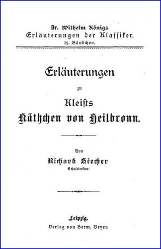 Erläuterungen zu Kleists "Käthchen von Heilbronn" 