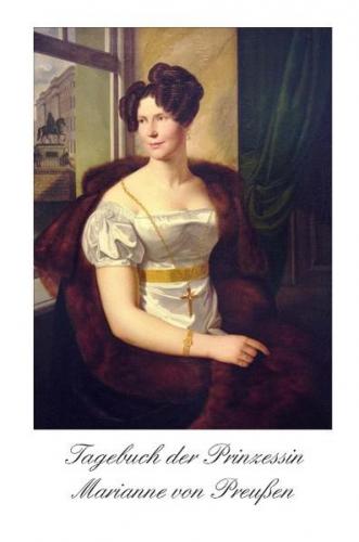 Tagebuch der Prinzessin Marianne von Preussen 