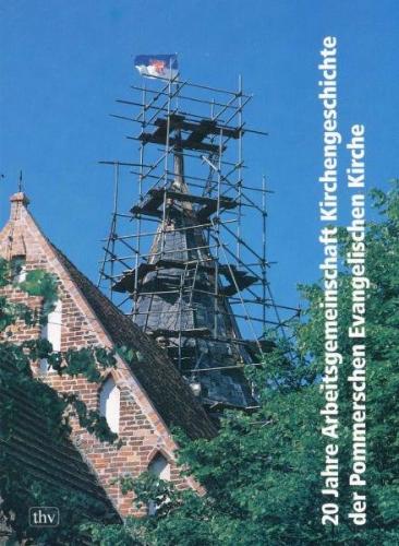 20 Jahre Arbeitsgemeinschaft Kirchengeschichte der Pommerschen Evangelischen Kirche 