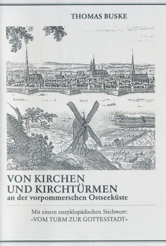 Von Kirchen und Kirchtürmen an der Vorpommerschen Ostseeküste 