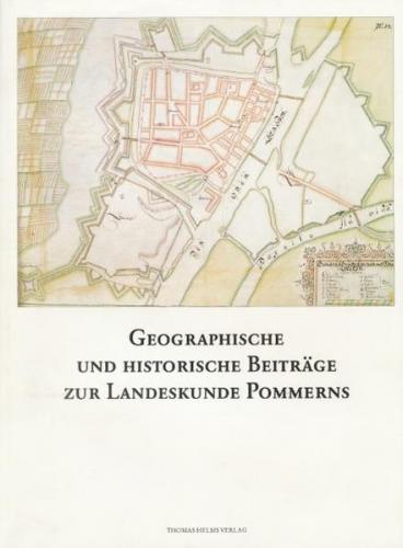 Geographische und historische Beiträge zur Landeskunde Pommerns 
