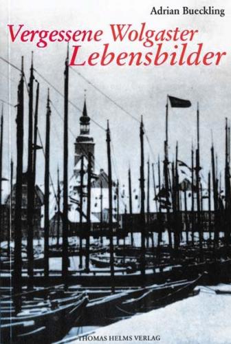 Vergessene Wolgaster Lebensbilder 