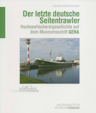 Der letzte deutsche Seitentrawler 