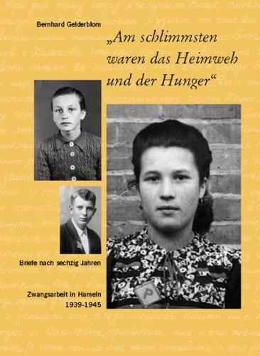 'Am schlimmsten waren das Heimweh und der Hunger' 