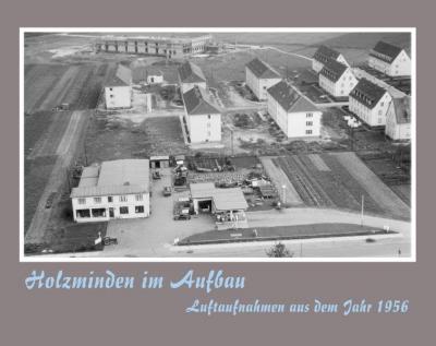 Holzminden im Aufbau 