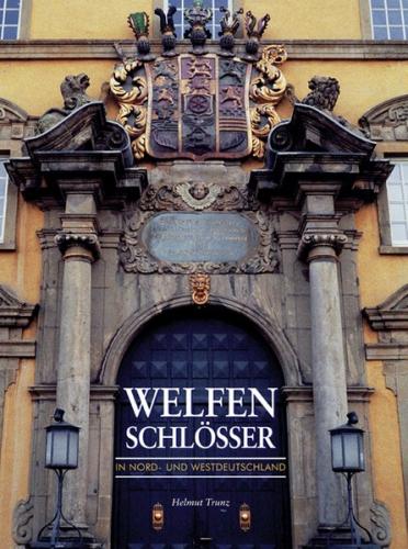 Welfenschlösser in Nord- und Westdeutschland 