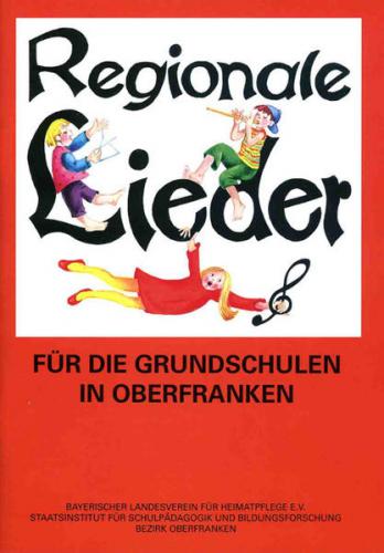 Regionale Lieder für die Grundschulen in Oberfranken 
