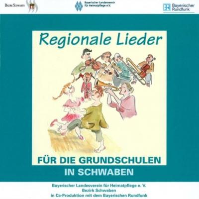 Regionale Lieder für die Grundschulen in Schwaben 