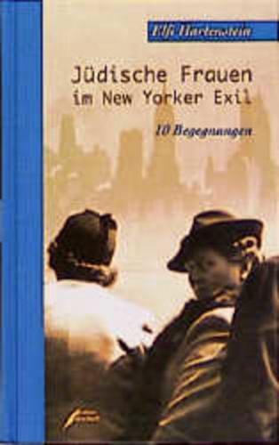Jüdische Frauen im New Yorker Exil 