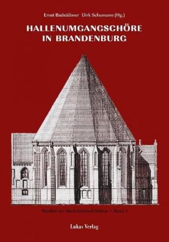 Studien zur Backsteinarchitektur / Hallenumgangschöre in Brandenburg 