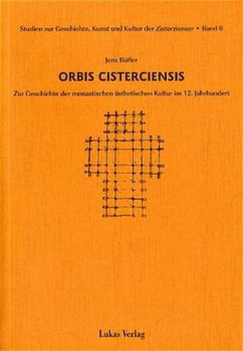 Studien zur Geschichte, Kunst und Kultur der Zisterzienser / Orbis Cisterciensis 