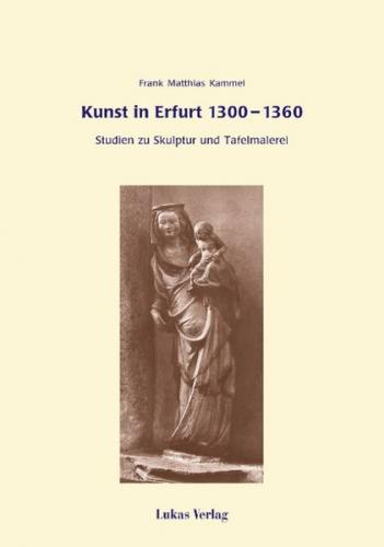 Kunst in Erfurt 1300-1360 